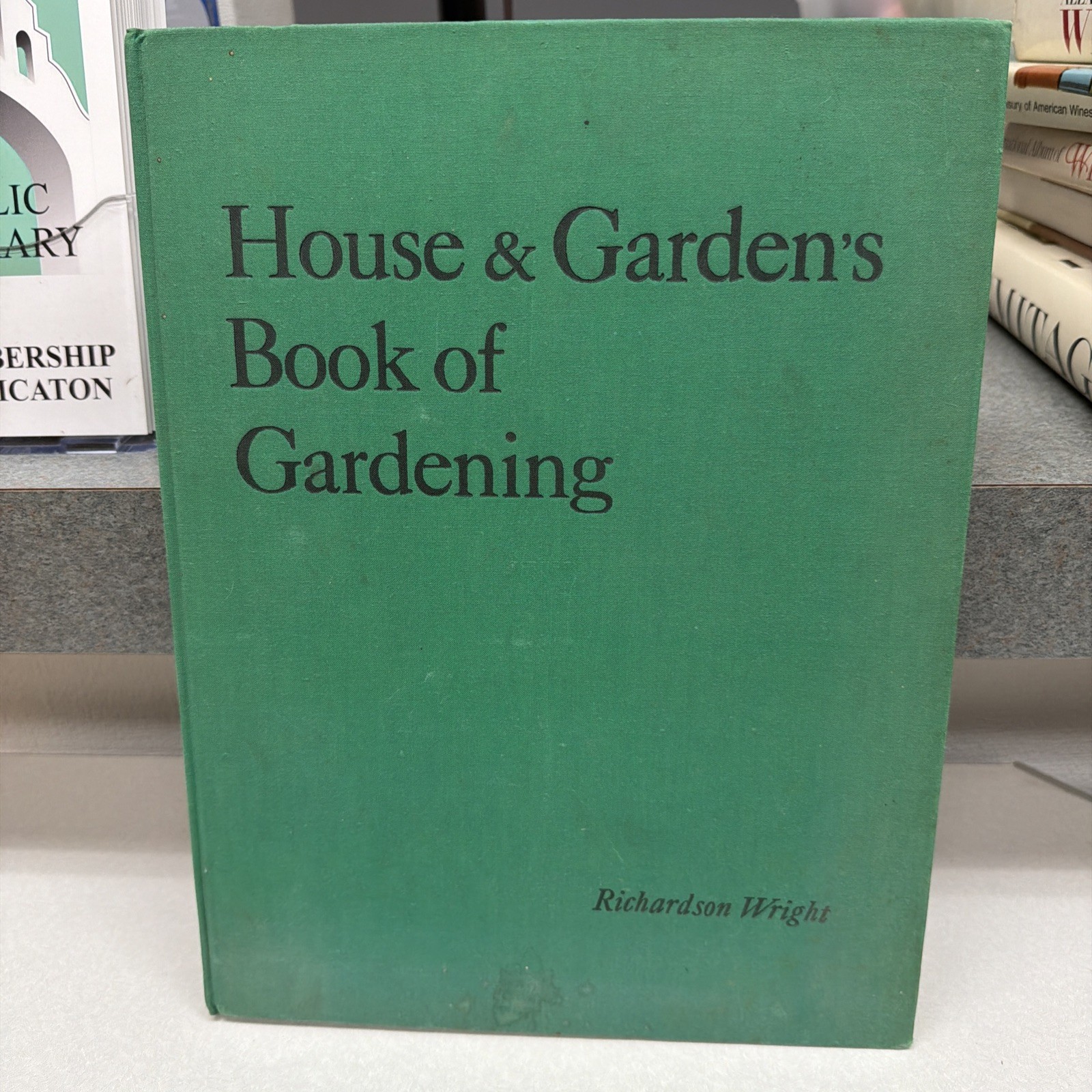 HOUSE & GARDEN BOOK OF GARDENING Richardson Wright CONDE NAST 1940, HC