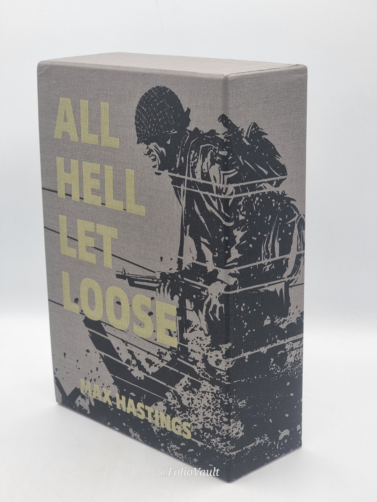 All Hell Let Loose – Max Hastings – Folio Society – 2022 1st Edition – VGC